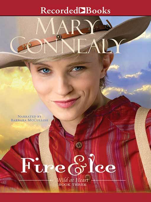 Title details for Fire and Ice by Mary Connealy - Wait list